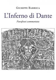 L' Inferno di Dante. Parafrasi e commento