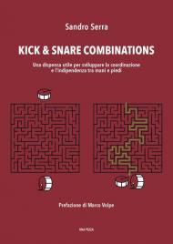 Kick & snare combinations. Una dispensa utile per sviluppare la coordinazione e l'indipendenza tra mani e piedi