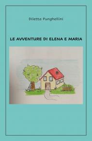 Le avventure di Elena e Maria