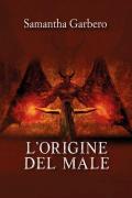 L' origine del male