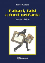 Falsi, falsari e furti nell'arte