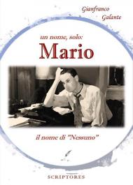 Un nome, solo: Mario, il nome di «nessuno»
