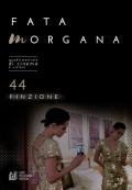 Fata Morgana. Quadrimestrale di cinema e visioni. Vol. 44: Finzione.