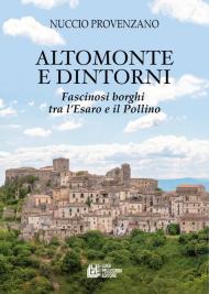 Altomonte e dintorni. Fascinosi borghi tra l'Esaro e il Pollino