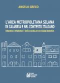 L' area metropolitana silana in Calabria e nel contesto italiano. Urbanistica e infrastrutture. Storia e società, per uno sviluppo sostenibile