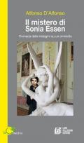 Il mistero di Sonia Essen. Cronaca delle indagini su un omicidio