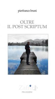 Oltre il post scriptum