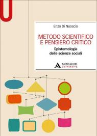 Metodo scientifico e pensiero critico. Epistemologia delle scienze sociali
