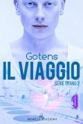 Il viaggio. Serie Titano. Vol. 2