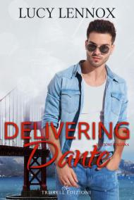 Delivering Dante. Ediz. italiana