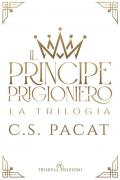 Principe prigioniero. La trilogia (Il)