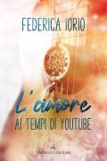 L' amore ai tempi di Youtube