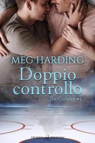 Doppio controllo. The Carlisles. Vol. 3