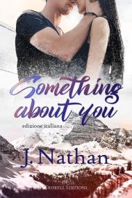 Something about you. Ediz. italiana