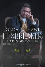 Lo spezzaincantesimi. Hexbreaker