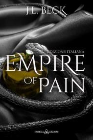 Empire of pain. Ediz. italiana