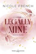 Legally mine. Ediz. italiana