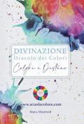 Oracolo dei colori. Colori e destino. Con 61 carte