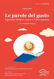 Le parole del gusto. Esperienze di libri e cucina in Valle Camonica