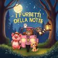 I furbetti della notte. Ediz. multilingue