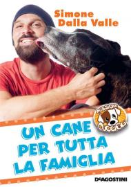 Un cane per tutta la famiglia. Missione cuccioli