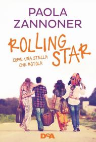 Rolling star. Come una stella che rotola. Nuova ediz.