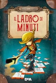 Il ladro di minuti. Nuova ediz.