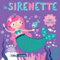 Le sirenette. Il tuo libro grattino. Ediz. a colori