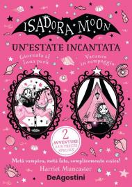 Un' estate incantata. Isadora Moon: Giornata al luna park-Vacanze in campeggio