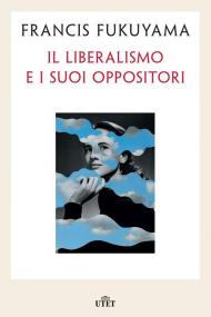 Il liberalismo e i suoi oppositori