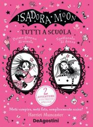 Tutti a scuola! Isadora Moon