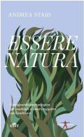 Essere natura. Uno sguardo antropologico per cambiare il nostro rapporto con l'ambiente