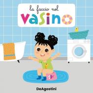 La faccio nel vasino. Libro puzzle. Ediz. a colori