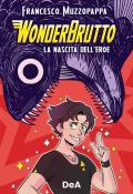 WonderBrutto. La nascita dell'eroe