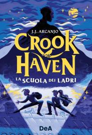 Crookhaven. La scuola dei ladri