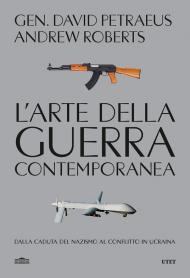 L'arte della guerra contemporanea. Dalla caduta del Nazismo al conflitto in Ucraina