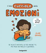 Il mio cucciolo delle emozioni. Ediz. a colori