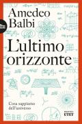 L'ultimo orizzonte. Cosa sappiamo dell'universo