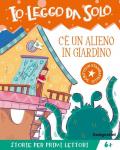C'è un alieno in giardino!