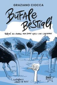 Bufale bestiali. Perché gli animali non sono quelli che crediamo