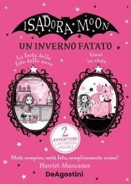 Un inverno fatato: La festa delle fate di neve-Guai in vista. Isadora Moon