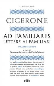 Ad familiares. Lettere ai familiari. Vol. 2