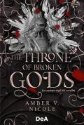 The throne of broken gods. La vendetta degli dei sconfitti. Booklover approved