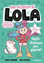 Voglio diventare una gigante! Un pizzico di Lola