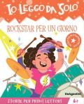 Rockstar per un giorno. Io leggo da solo