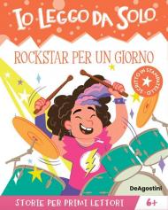 Rockstar per un giorno. Io leggo da solo