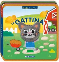 La gattina. Baby sbucaditino in feltro. Ediz. a colori