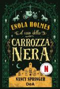 Il caso della carrozza nera. Enola Holmes. Vol. 7
