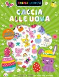 Caccia alle uova. Sticker luccicosi. Ediz. a colori