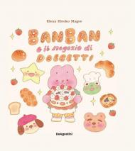 Ban Ban e il negozio di dolcetti. Ediz. a colori
